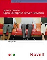 Novells Guide to Open Enterprise Server Networks (Paperback)