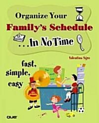 Organize Your Familys Schedule In No Time (Paperback)