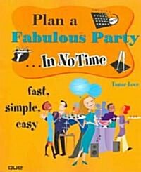 Plan A Fabulous Party...In No Time (Paperback)