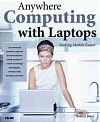 Anywhere Computing With Laptops (Paperback)