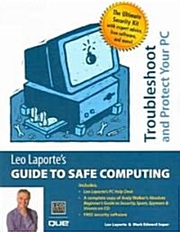 LEO LAPORTES GUIDE TO SAFE COMPUTING (Paperback, CD-ROM)