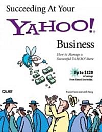 Succeeding at Your Yahoo! Business (Paperback)
