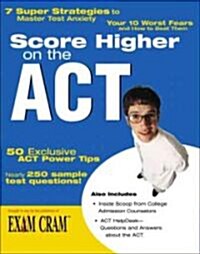 Score Higher on the Act (Paperback, 1st)