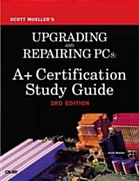 Upgrading and Repairing Pcs (Paperback, 3rd)