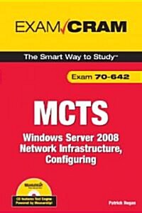 McTs 70-642 Exam Cram: Windows Server 2008 Network Infrastructure, Configuring [With CDROM] (Paperback)