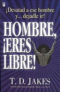 Hombre Eres Libre! (Paperback)