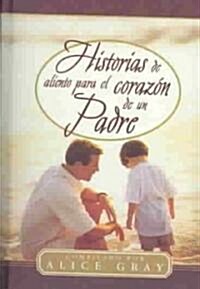 Historias De Aliento Para El Corazon De UN Padre (Hardcover)