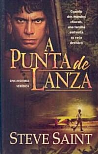 A Punta De Lanza/ The End of the Spear (Paperback, Translation)