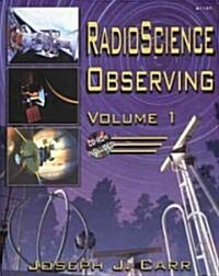 Radio Science Observing, Vol. 1 [With CDROM] (Paperback)