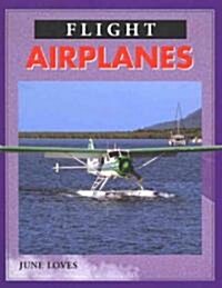 Airplanes (Flight) (Library Binding)