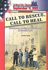 Call to Rescue, Call to Heal (Paperback)