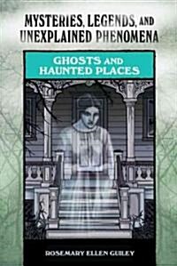 Ghosts and Haunted Places (Library Binding)