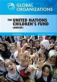 The United Nations Childrens Fund (Hardcover)