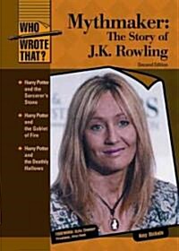 Mythmaker: The Story of J.K. Rowling (Library Binding, 2)