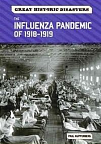 The Influenza Pandemic of 1918-1919 (Library Binding)