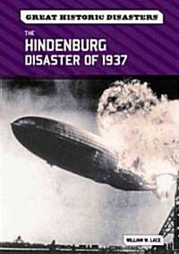The Hindenburg Disaster of 1937 (Library Binding)