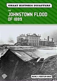 The Johnstown Flood of 1889 (Library Binding)