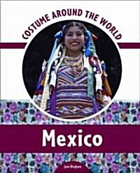 Costume Around the World: Mexico (Hardcover)