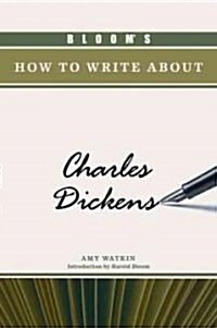 Blooms How to Write about Charles Dickens (Hardcover)