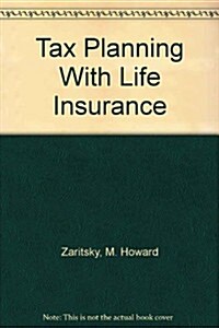 Tax Planning With Life Insurance (Paperback)