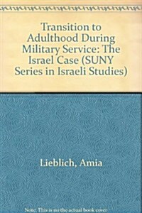 Transition to Adulthood During Military Service: The Israeli Case (Paperback)