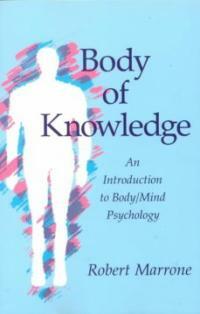 Body of knowledge : an introduction to body/mind psychology