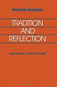Tradition and Reflection: Explorations in Indian Thought (Paperback)