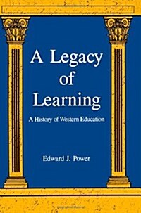 A Legacy of Learning: A History of Western Education (Paperback)