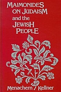 Maimonides on Judaism and the Jewish People (Hardcover)