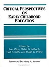 Critical Perspectives on Early Childhood Education (Hardcover)