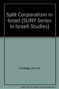 Split Corporatism in Israel (Hardcover)