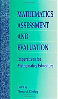 Mathematics Assessment and Evaluation: Imperatives for Mathematics Educators (Paperback)