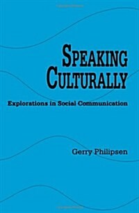 Speaking Culturally: Explorations in Social Communication (Paperback)