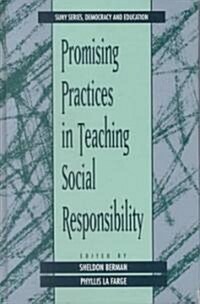 Promising Practices in Teaching Social Responsibility (Hardcover)