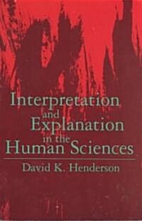 Interpretation and Explanation in the Human Sciences (Paperback)