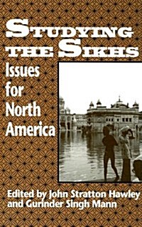 Studying the Sikhs: Issues for North America (Hardcover)