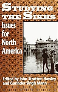 Studying the Sikhs: Issues for North America (Paperback)
