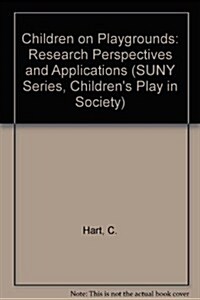 Children on Playgrounds: Research Perspectives and Applications (Hardcover)