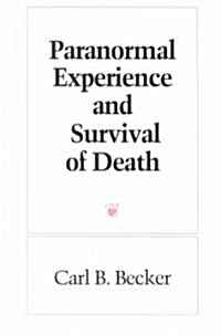 Paranormal Experience and Survival of Death (Paperback)