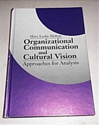 Organizational Communication and Cultural Vision: Approaches for Analysis (Hardcover)