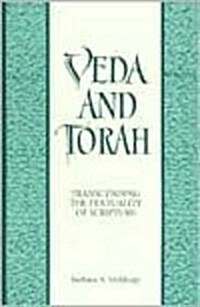 Veda and Torah: Transcending the Textuality of Scripture (Hardcover)