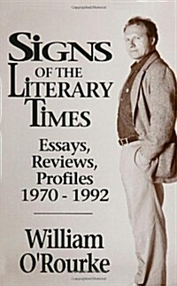 Signs of the Literary Times: Essays, Reviews, Profiles 1970-1992 (Paperback)