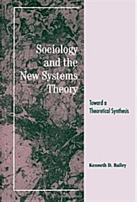 Sociology and the New Systems Theory: Toward a Theoretical Synthesis (Paperback)