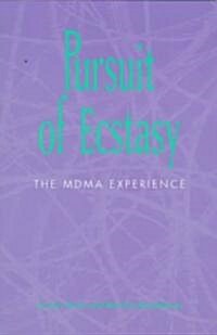 Pursuit of Ecstasy: The Mdma Experience (Paperback)