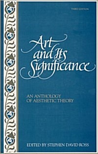 Art and Its Significance: An Anthology of Aesthetic Theory, Third Edition (Paperback, 3, Revised)