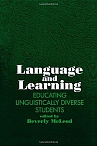 Language and Learning: Educating Linguistically Diverse Students (Paperback)
