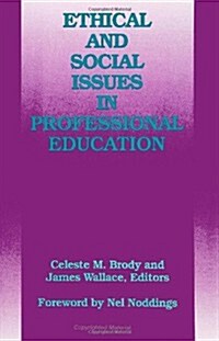 Ethical and Social Issues in Professional Education (Paperback)