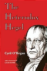 The Heterodox Hegel (Paperback)