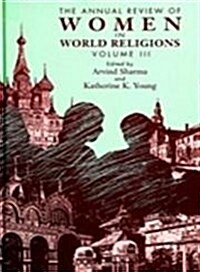 The Annual Review of Women in World Religions: Volume III (Hardcover)