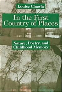 In the First Country of Places: Nature, Poetry, and Childhood Memory (Paperback)